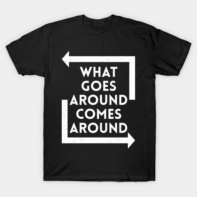 What Goes Around Comes Around - White T-Shirt by LeanneSimpson